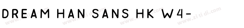Dream Han Sans HK W4字体转换